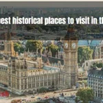 25 Best Historical Places to Visit in the UK