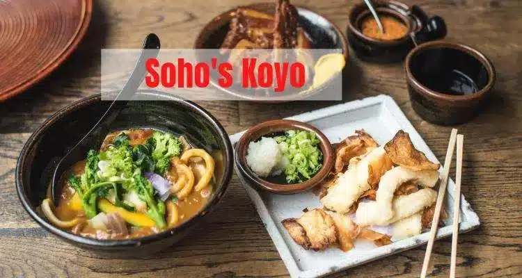 Soho’s Koyo
