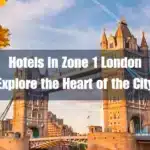 Hotels in Zone 1 London: Explore the Heart of the City