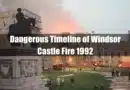 Timeline of the Windsor Castle Fire Featured