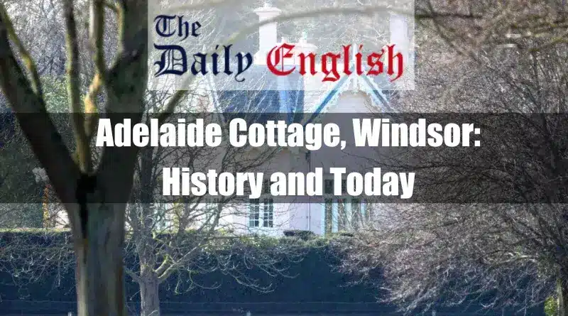 Adelaide Cottage Near Windsor Castle