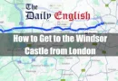 How to Get to the Windsor Castle from London Featured Image