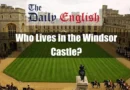 Who Lives in the Windsor Castle Featured Image