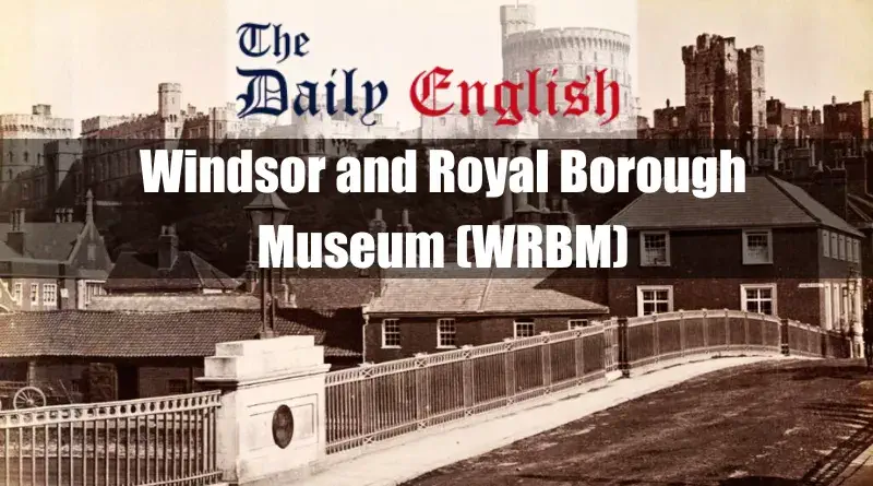 Windsor and Royal Borough Museum (WRBM) Historic Image