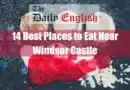 14 Best Places to Eat Near Windsor Castle Featured Image