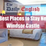9 Best Places to Stay Near Windsor Castle Featured Image