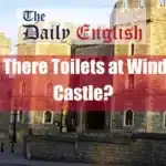 Are There Toilets at Windsor Castle Featured Image