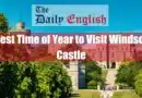 Best Time of the Year to Visit Windsor Castle Featured Image