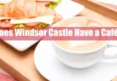 Does Windsor Castle Have a Café Featured Image