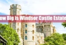 How Big is Windsor Castle Estate Featured Image