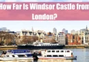 How Far Is Windsor Castle from London Featured Image