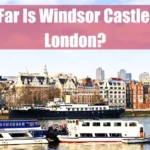 How Far Is Windsor Castle from London Featured Image