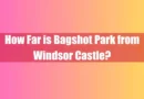 How Far is Bagshot Park from Windsor Castle Featured Image