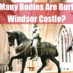 How Many Bodies Are Buried in Windsor Castle Featured Image