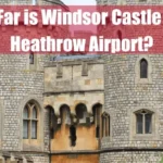 how far is windsor castle from heathrow airport Featured Image